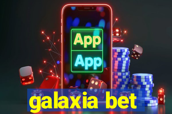 galaxia bet